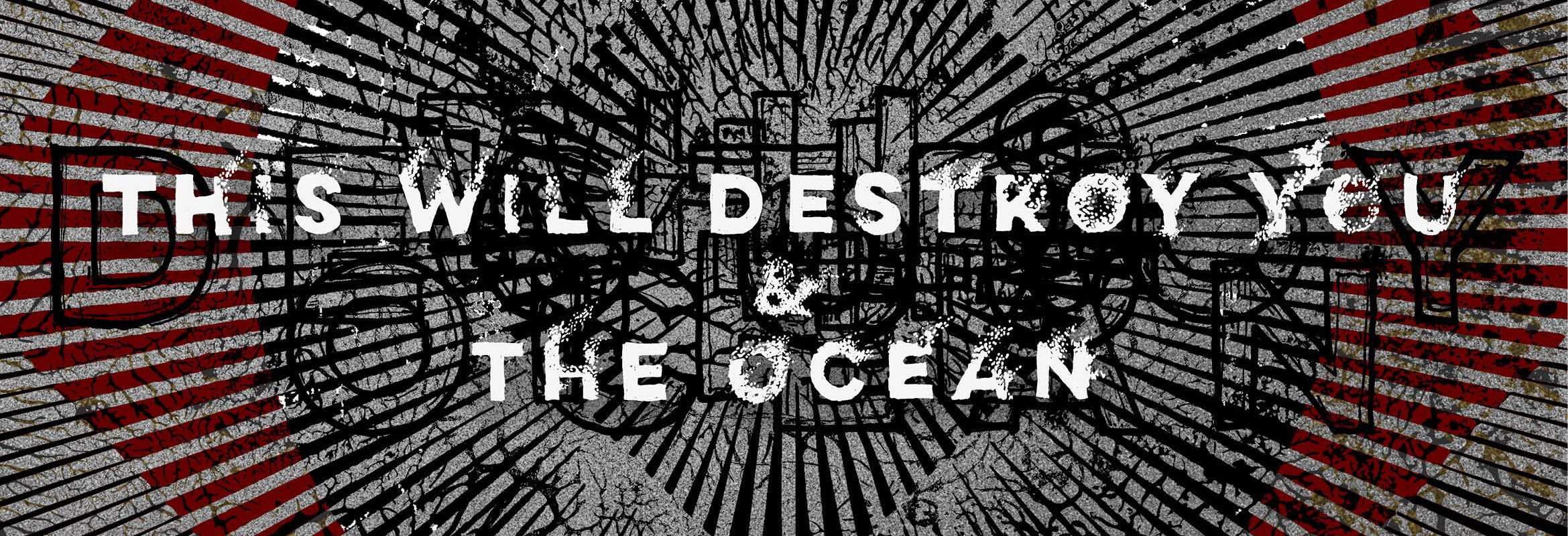 THIS WILL DESTROY YOU X THE OCEAN POSTER